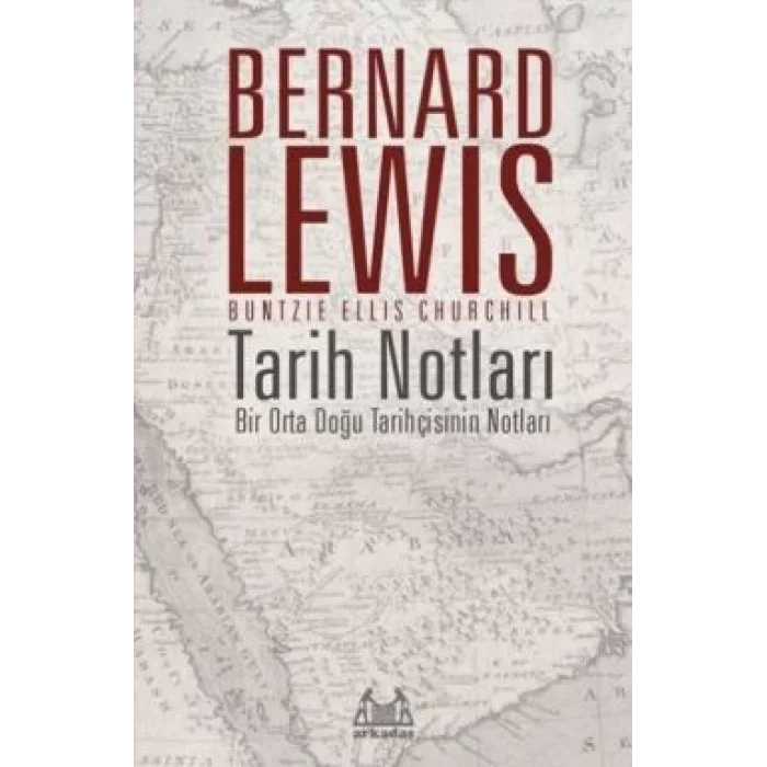 Tarih Notları - Bir Orta Doğu Tarihçisinin Notları