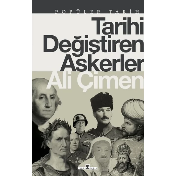 Tarihi Değiştiren Askerler