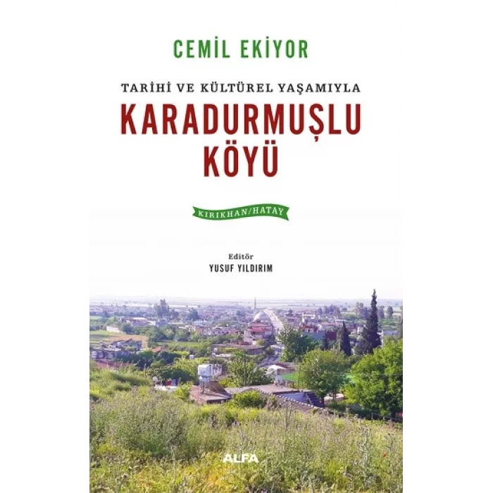 Tarihi ve Kültürel Yaşamıyla Karadurmuşlu  Köyü