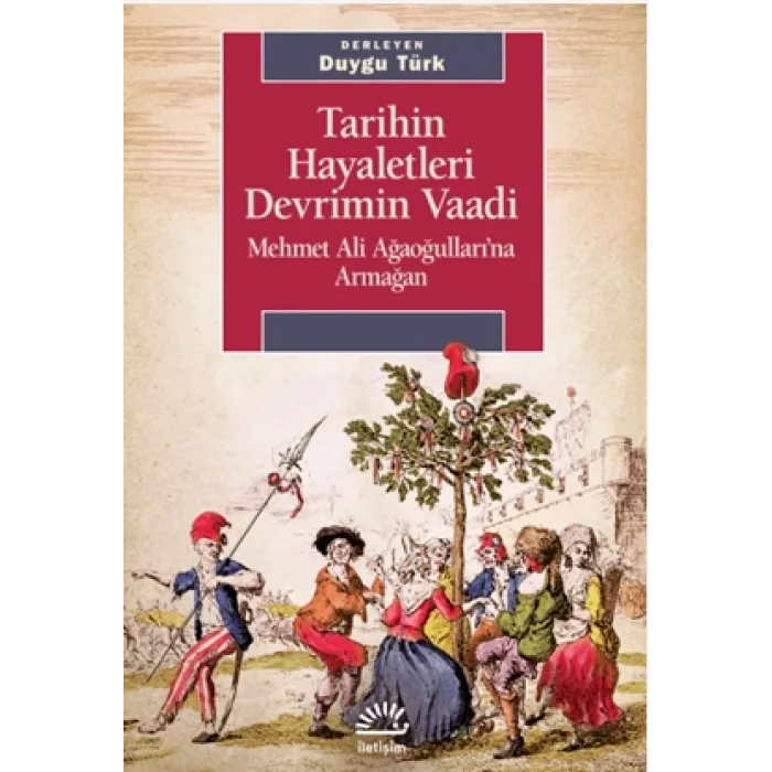 Tarihin Hayaletleri Devrimin Vaadi