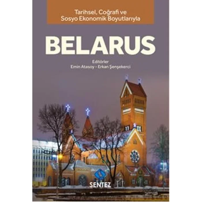 Tarihsel Coğrafi ve Sosyo-Ekonomik Boyutlarıyla Belarus
