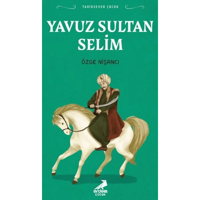 Tarihsever Çocuk Yavuz Sultan Selim