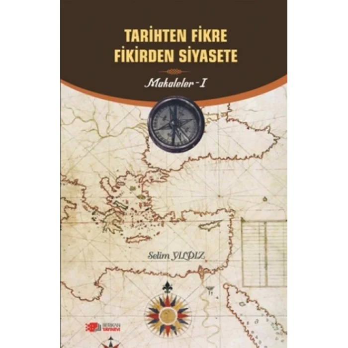 Tarihten Fikire Fikirden Siyasete