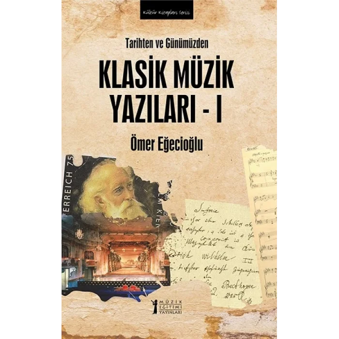 Tarihten Ve Günümüzden Klasik Müzik Yazıları-I