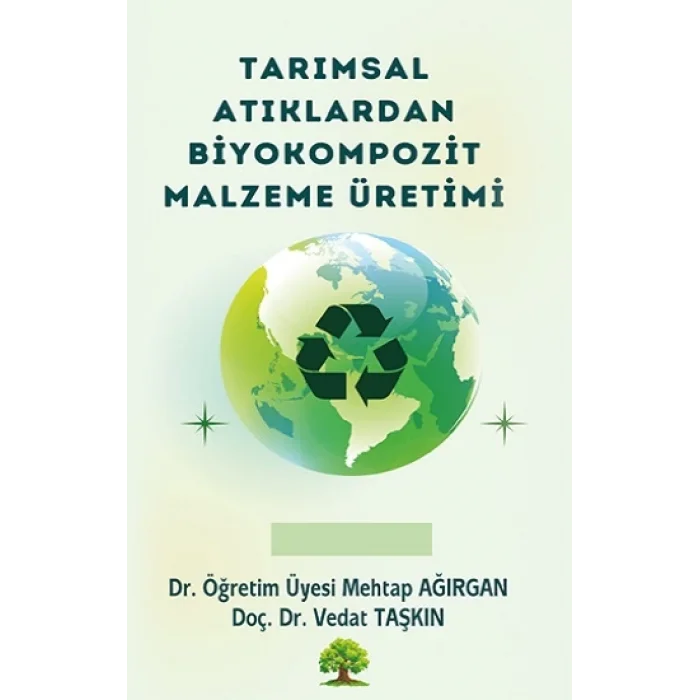 Tarımsal Atıklardan Biyokompozit Malzeme Üretimi