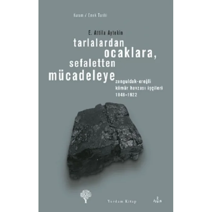 Tarlalardan Ocaklara, Sefaletten Mücadeleye