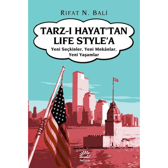 Tarz-ı Hayattan Life Stylea: Yeni Seçkinler, Yeni Mekanlar,Yeni Yaşamlar