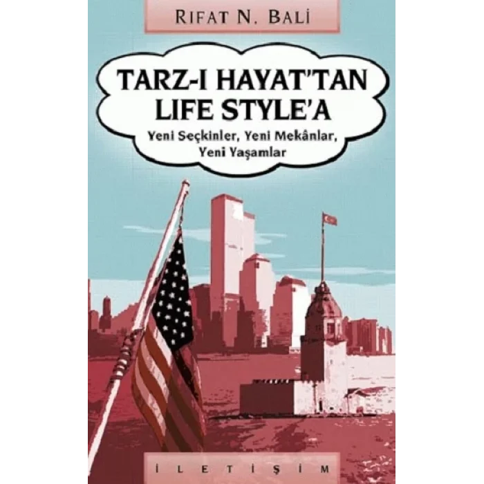 Tarz-ı Hayattan Life Stylea: Yeni Seçkinler, Yeni Mekanlar,Yeni Yaşamlar