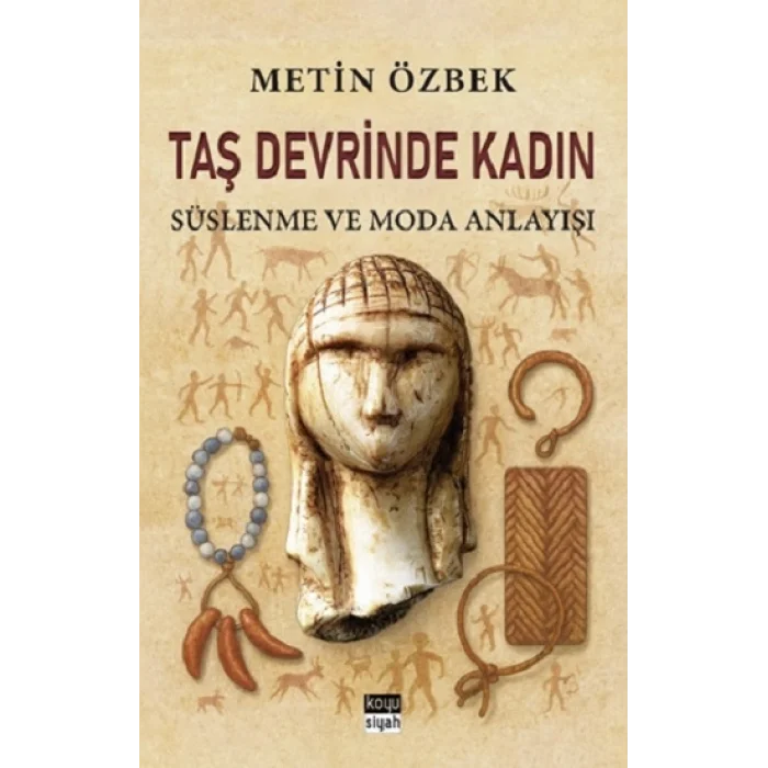 Taş Devrinde Kadın: Süslenme ve Moda Anlayışı
