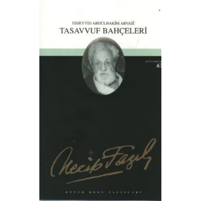 Tasavvuf Bahçeleri : 50 - Necip Fazıl Bütün Eserleri