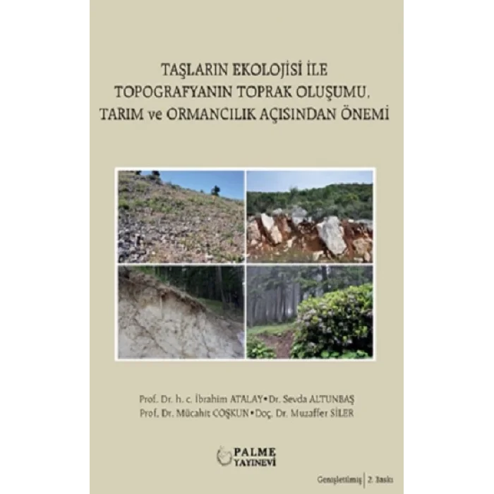 Taşların Ekolojisi İle Topografyanın Toprak Oluşumu, Tarım ve Ormancılık Açısından Önemi