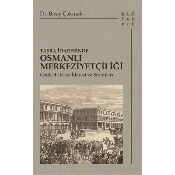 Taşra İdaresinde Osmanlı Merkeziyetçiliği