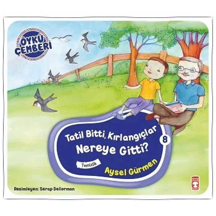 Tatil Bitti Kırlangıçlar Nereye Gitti - Öykü Çemberi 8