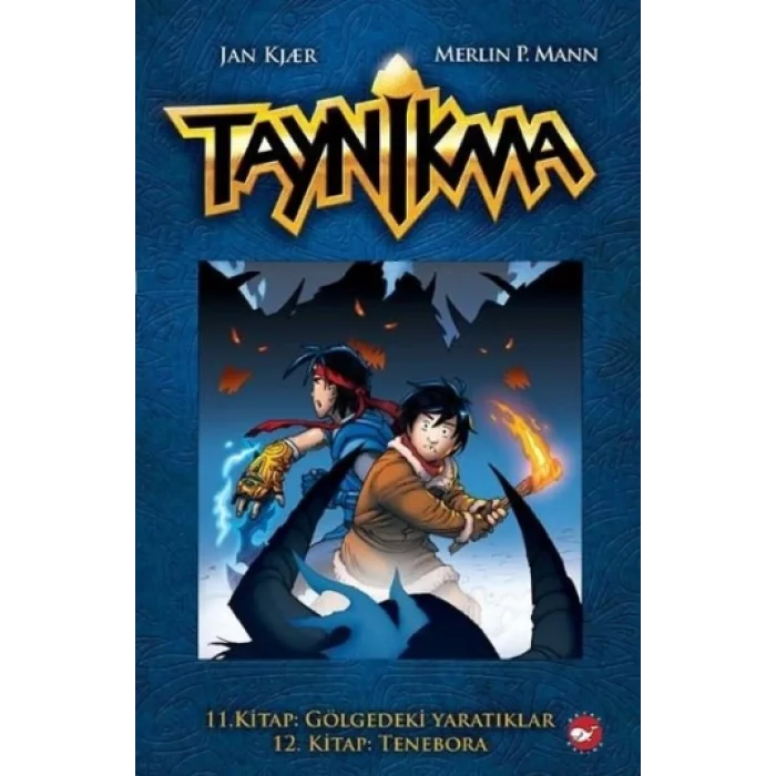 Taynikma - 11. Kitap Gölgedeki Yaratıklar ve 12. Kitap Tenebora