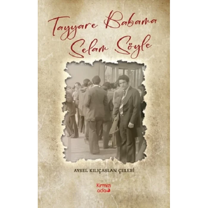 Tayyare Babama Selam Söyle