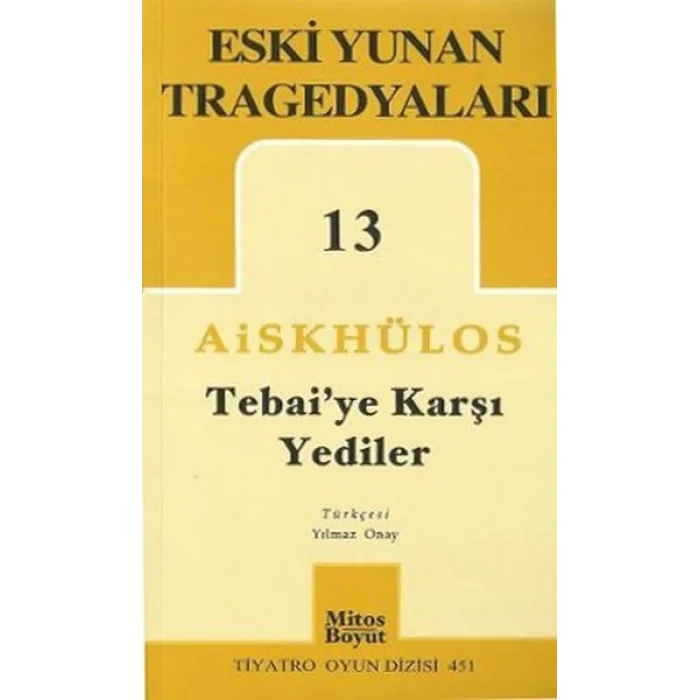 Tebaiye Karşı Yediler - Eski Yunan Tragedyaları 13