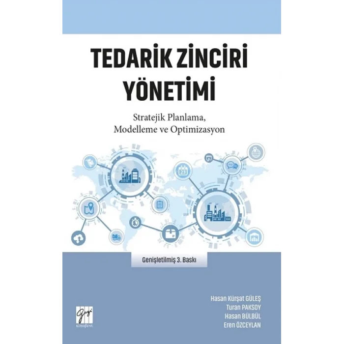 Tedarik Zinciri Yönetimi Stratejik Planlama, Modelleme ve Optimizasyon