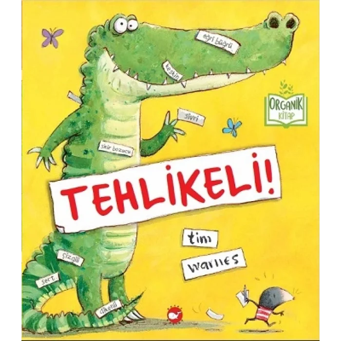 Tehlikeli! (Ciltli - Organik Kitap)