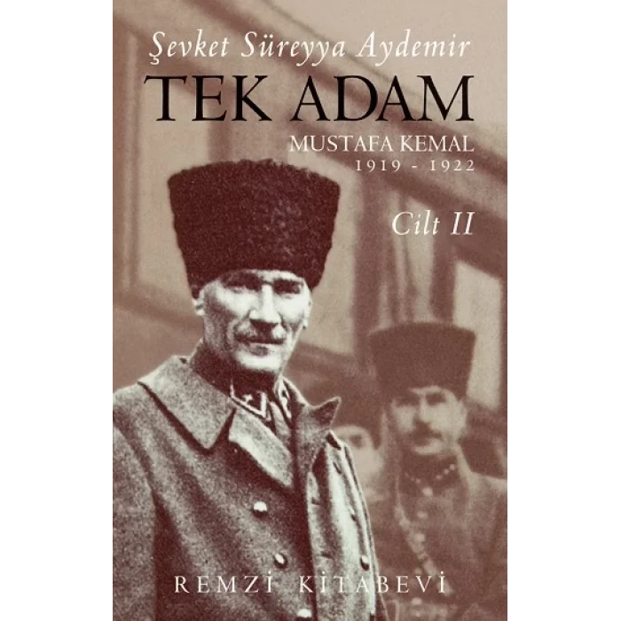 Tek Adam 2.Cilt Mustafa Kemal 1919 – 1922