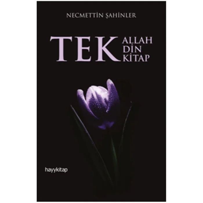 Tek Allah Tek Din Tek Kitap