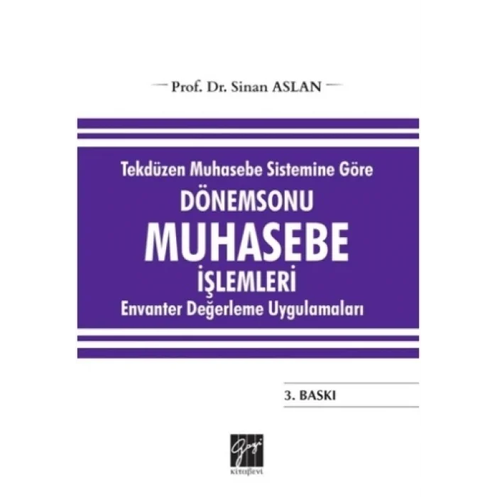 Tekdüzen Muhasebe Sistemine Göre Dönemsonu Muhasebe İşlemleri Envanter Değerleme Uygulamaları