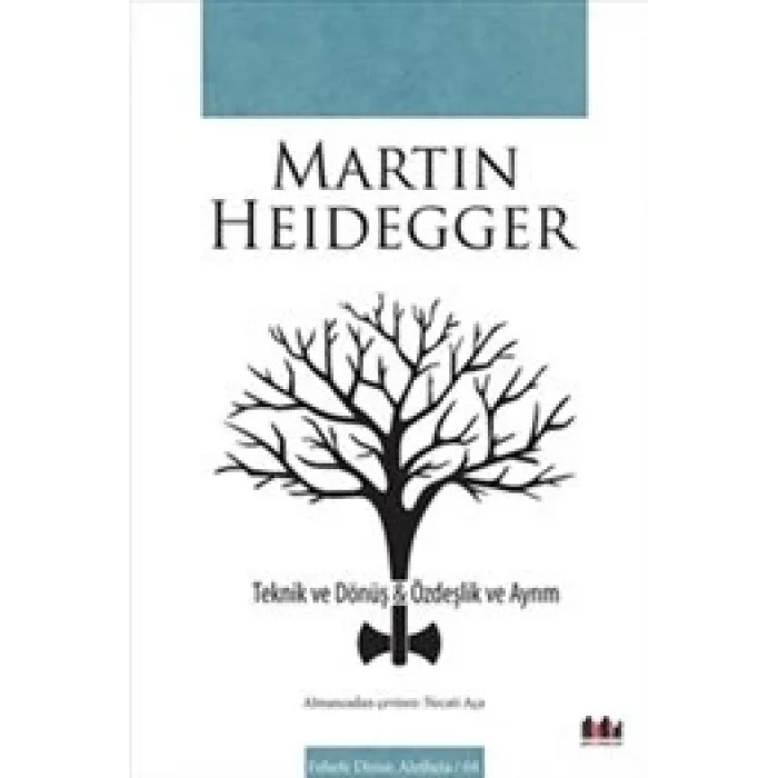 Teknik ve Dönüş - Özdeşlik ve Ayrım