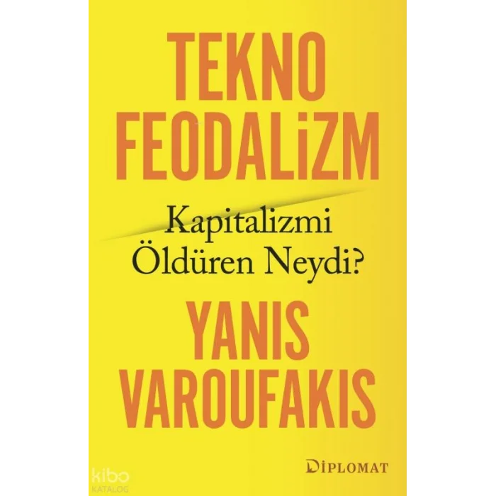 Teknofeodalizm; Kapitalizmi Öldüren Neydi?