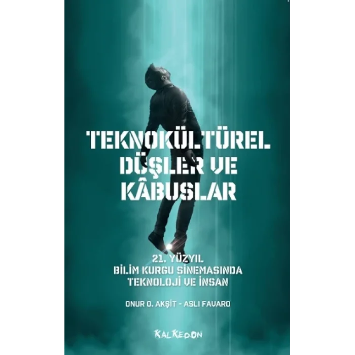 Teknokültürel Düşler ve Kabuslar