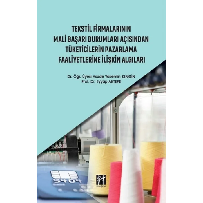 Tekstil Firmalarının Mali Başarı Durumları Açısından Tüketicilerin Pazarlama Faaliyetlerine İlişkin Algıları