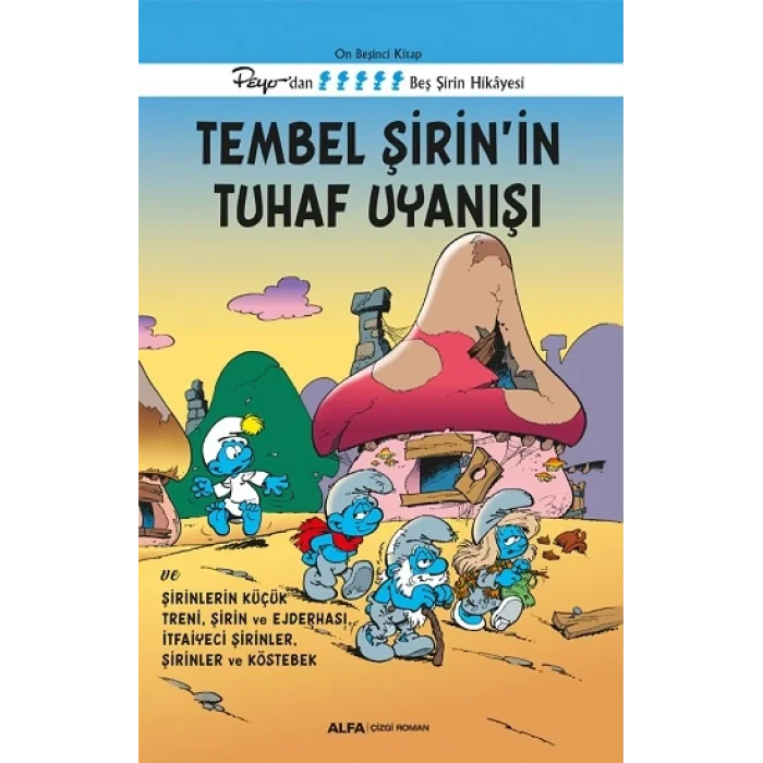 Tembel Şirin’in Tuhaf Uyanışı - On Beşinci  Kitap Peyo’dan Beş Şirin Hikayesi
