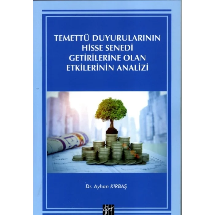 Temettü Duyurularının Hisse Senedi Getirilerine Olan Etkilerinin Analizi