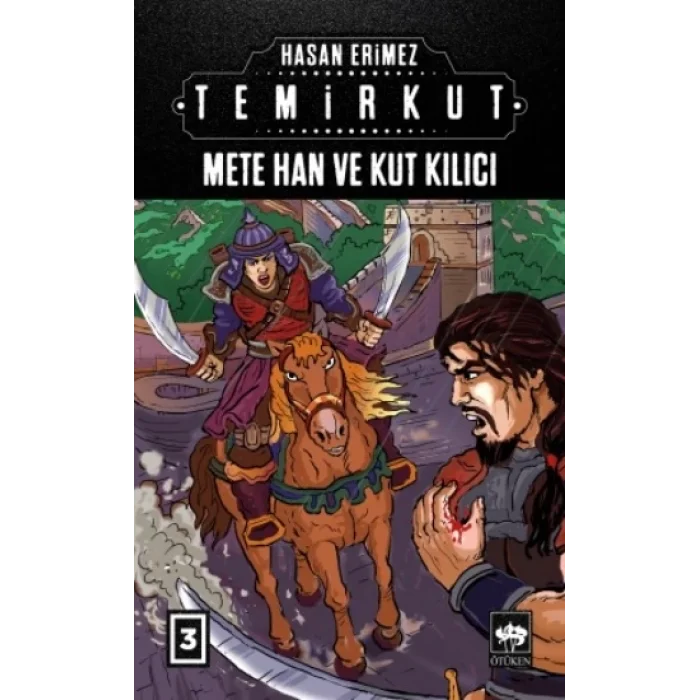 Temirkut 3 - Mete Han ve Kut Kılıcı (Ciltli)