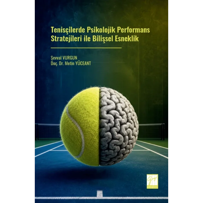 Tenisçilerde Psikolojik Performans Stratejileri ile Bilişsel Esneklik