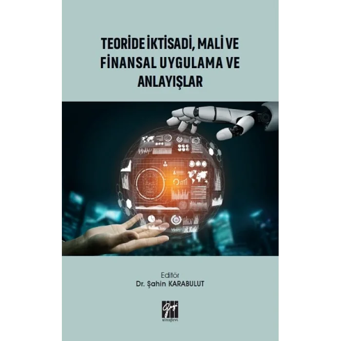 Teoride İktisadi, Mali ve Finansal Uygulama ve Anlayışlar