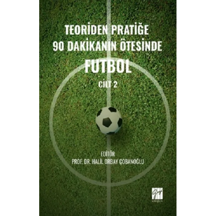 Teoriden Pratiğe 90 Dakikanın Ötesinde Futbol – Cilt 2