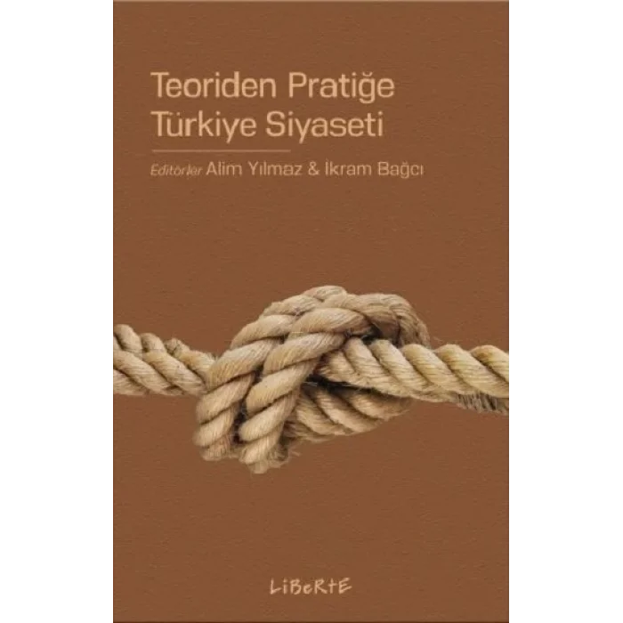 Teoriden Pratiğe Türkiye Siyaseti