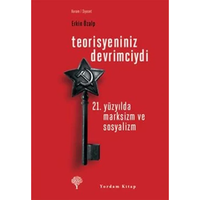Teorisyeniniz Devrimciydi