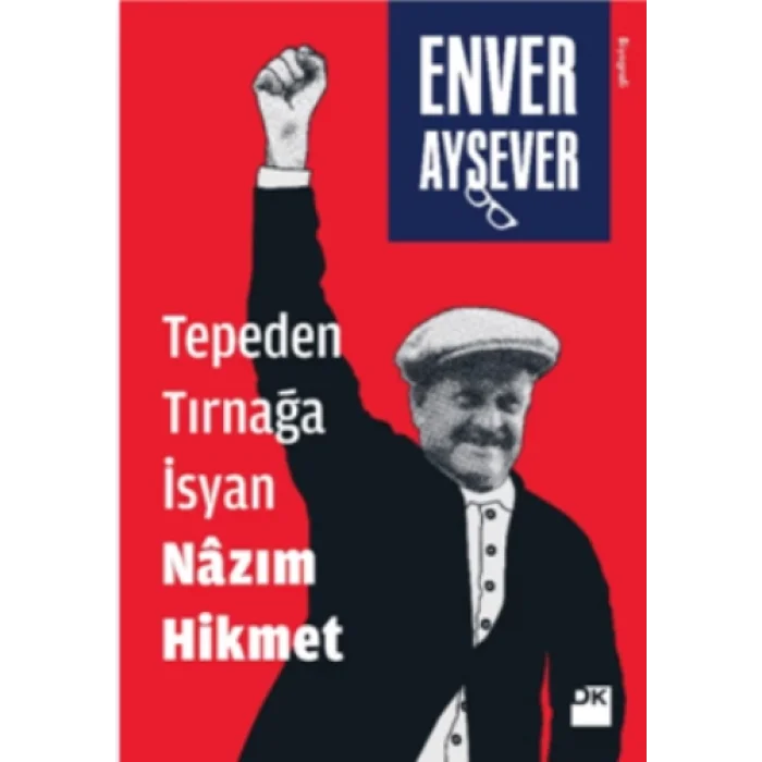 Tepeden Tırnağa İsyan Nazım Hikmet