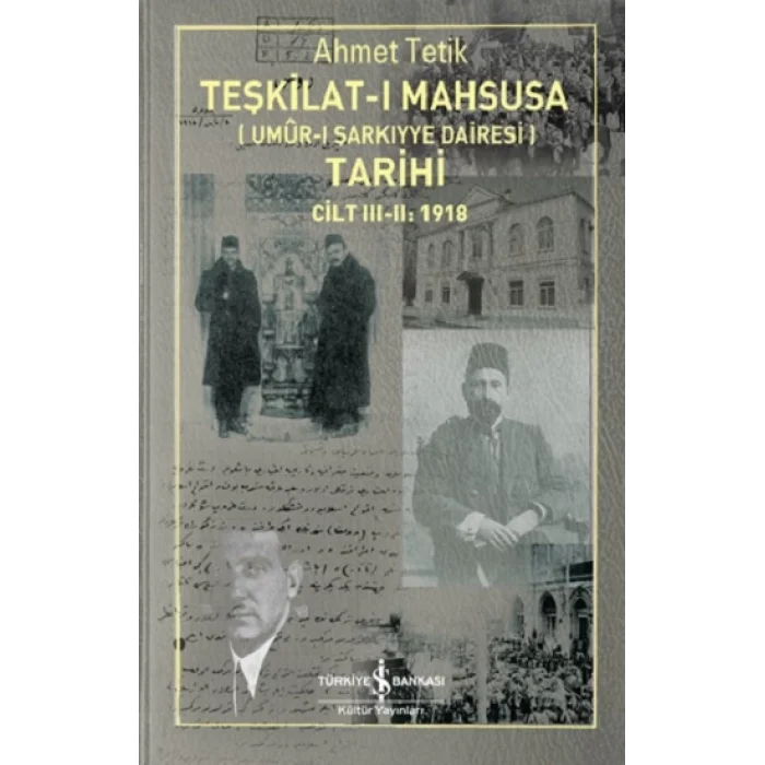 Teşkilat-ı Mahsusa (Umür-ı Şarkiyye Dairesi) Tarihi Cilt III-II:1918