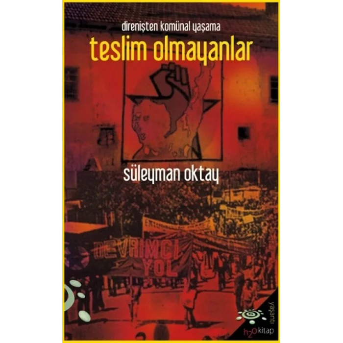 Teslim Olmayanlar - Direnişten Komünal Yaşama