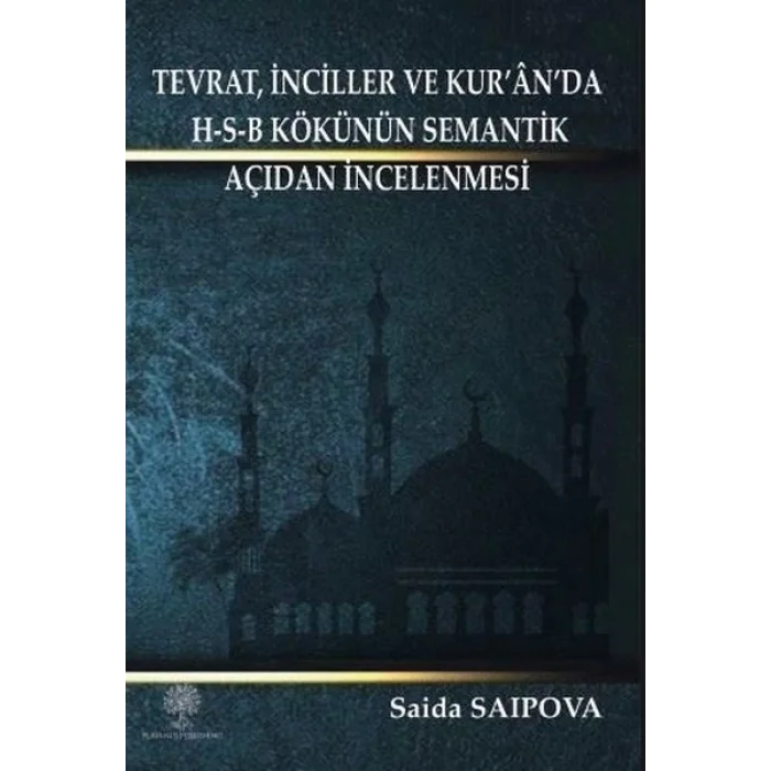 Tevrat İnciller ve Kuranda H - S - B Kökünün Semantik Açidan