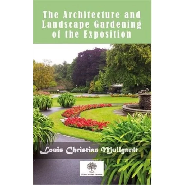 The Architecture And Landscape Gardening Of The Exposition