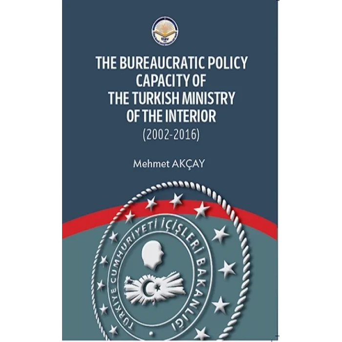 The Bureaucratic Policy Capacity of the Turkish Ministry of the Interior
