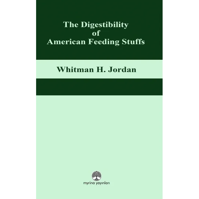 The Digestibility of American Feeding Stuffs