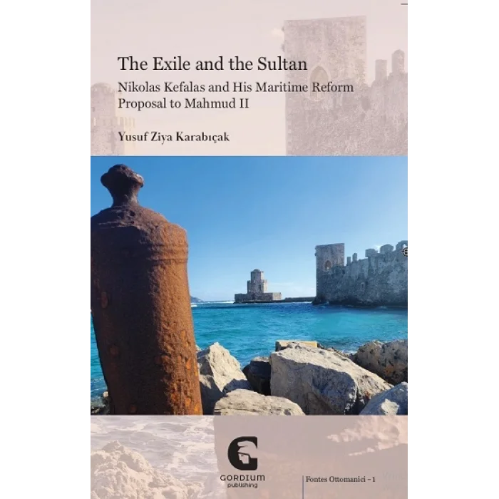 The Exile and the Sultan: Nikolas Kefalas and His Maritime Reform Proposal to Mahmud II