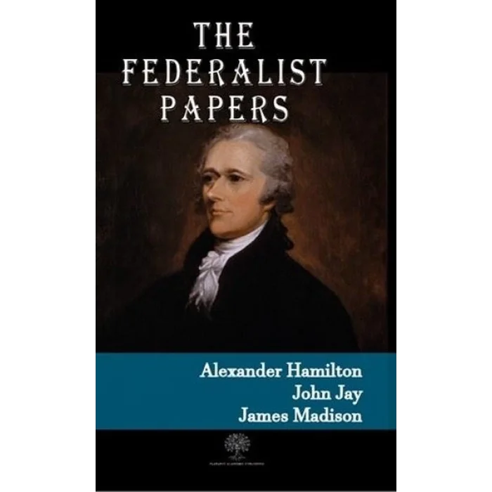 The Federalist Papers
