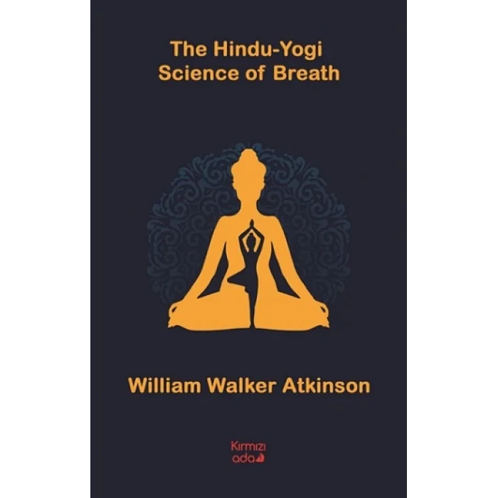 The Hindu Yogi Science of Breath