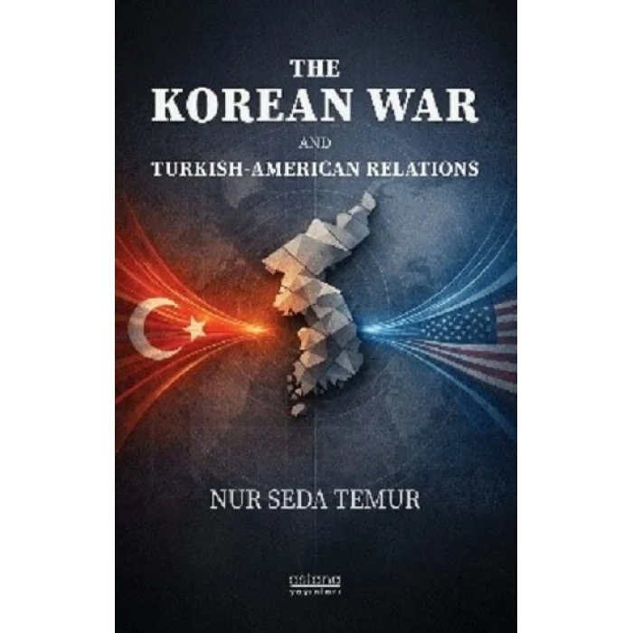 The Korean War And Turkish-American Relations