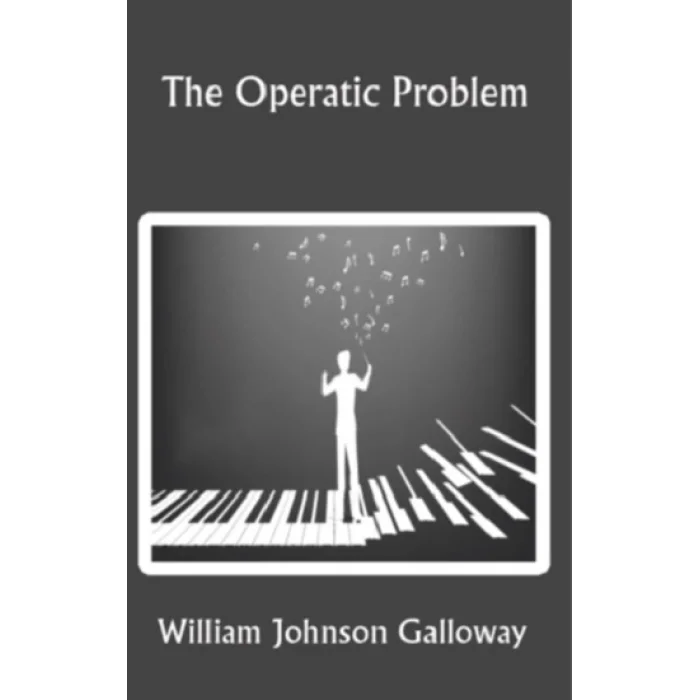 The Operatic Problem