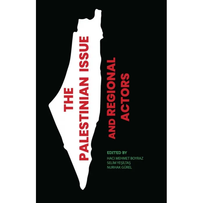 The Palestinian Issue and Regional Actors